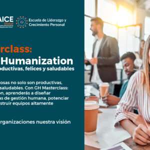 GH Masterclass: Strategic Humanization. Organizaciones productivas, felices y saludables.