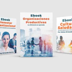 Trilogía de Ebooks: Organizaciones productivas, felices y Saludables.